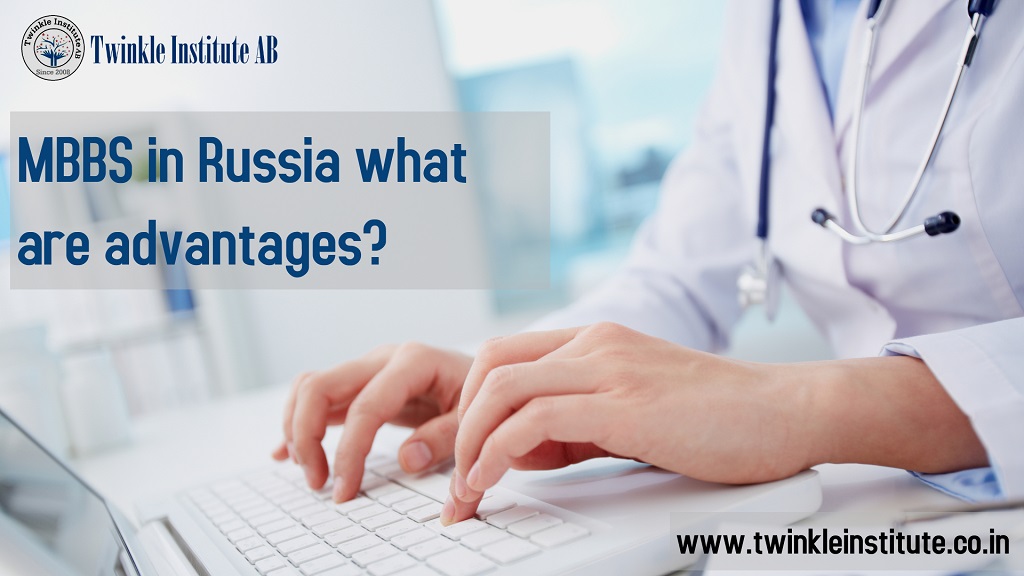 MBBS in Russia what are advantages