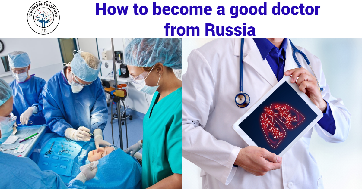How to become a good doctor from Russia