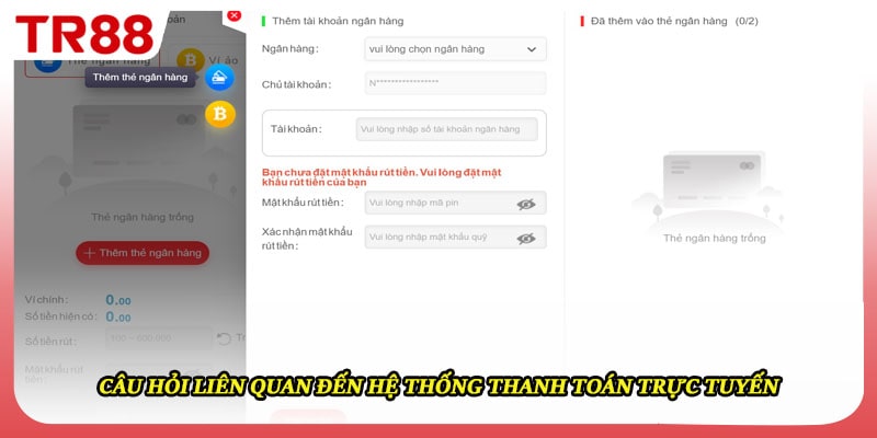 Câu hỏi liên quan đến hệ thống thanh toán trực tuyến