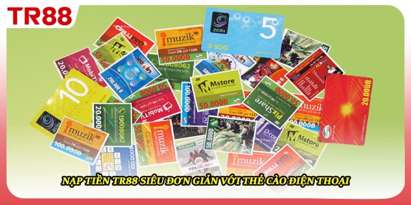 Nạp tiền TR88 siêu đơn giản với thẻ cào điện thoại
